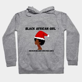 Black African Girl American Melanin Christmas Santa Hoodie